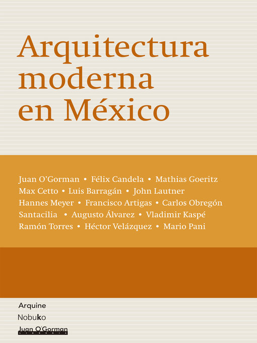 Title details for ARQUITECTURA MODERNA EN MEXICO by juan o´gorman - Wait list